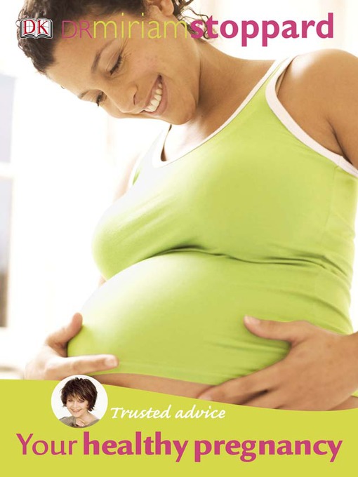 Title details for Trusted Advice Your Healthy Pregnancy by Miriam Stoppard - Available